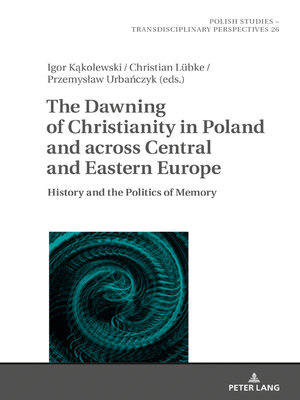 cover image of The Dawning of Christianity in Poland and across Central and Eastern Europe